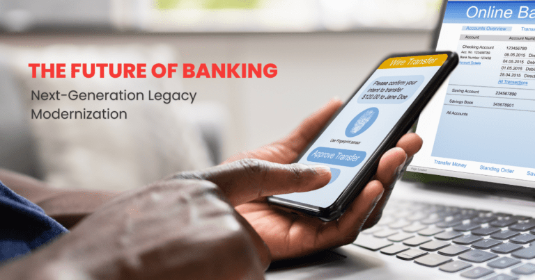 Banking Industry Transformed: Modernize Legacy Systems