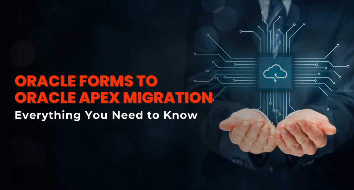 Oracle Forms to Oracle APEX Migration