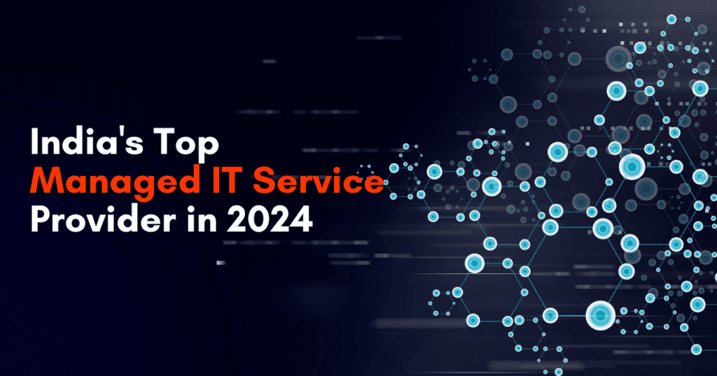 India's Top Managed IT Service Provider in 2024