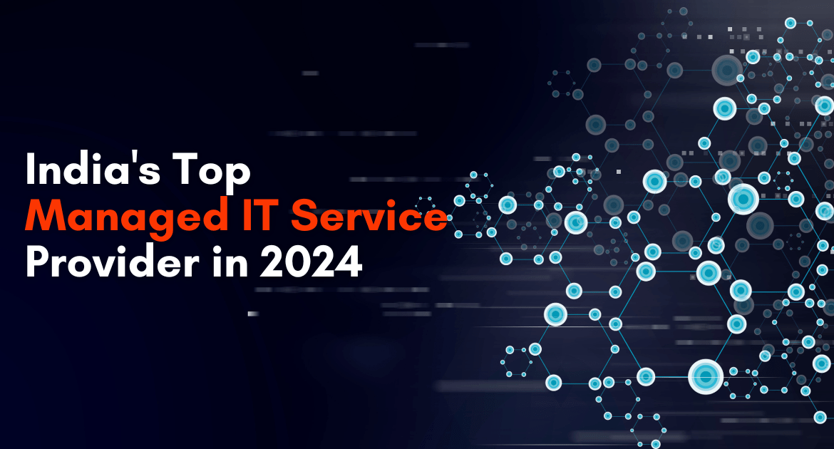 India's Top Managed IT Service Provider in 2024