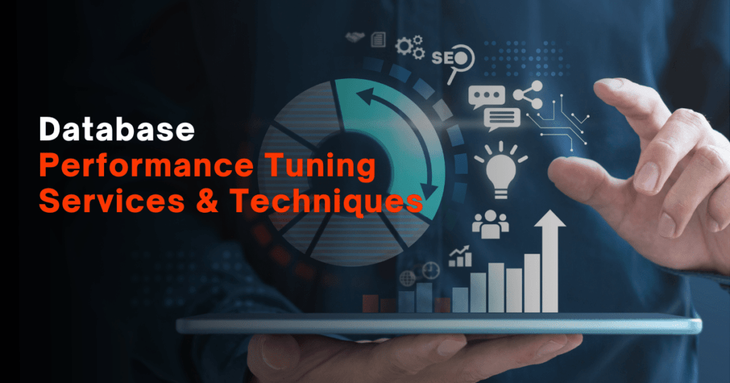 Database Performance Tuning Services & Techniques