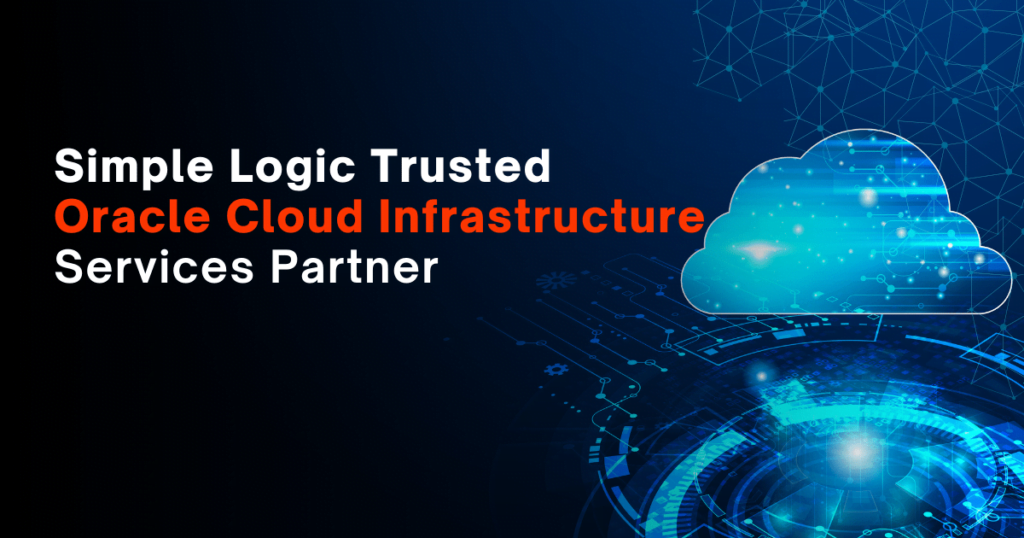 Trusted Oracle Cloud Infrastructure Services Partner