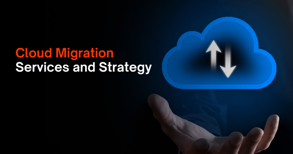 Cloud Migration Services and Strategy