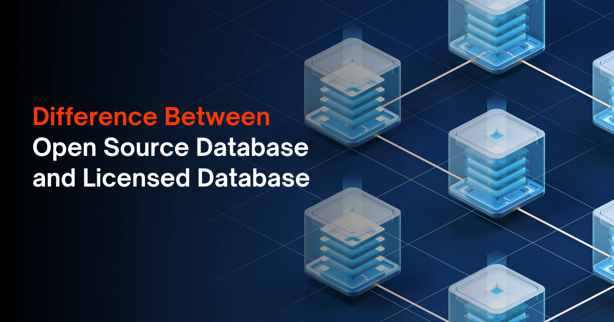 Difference Between Open Source Database and Licensed Database