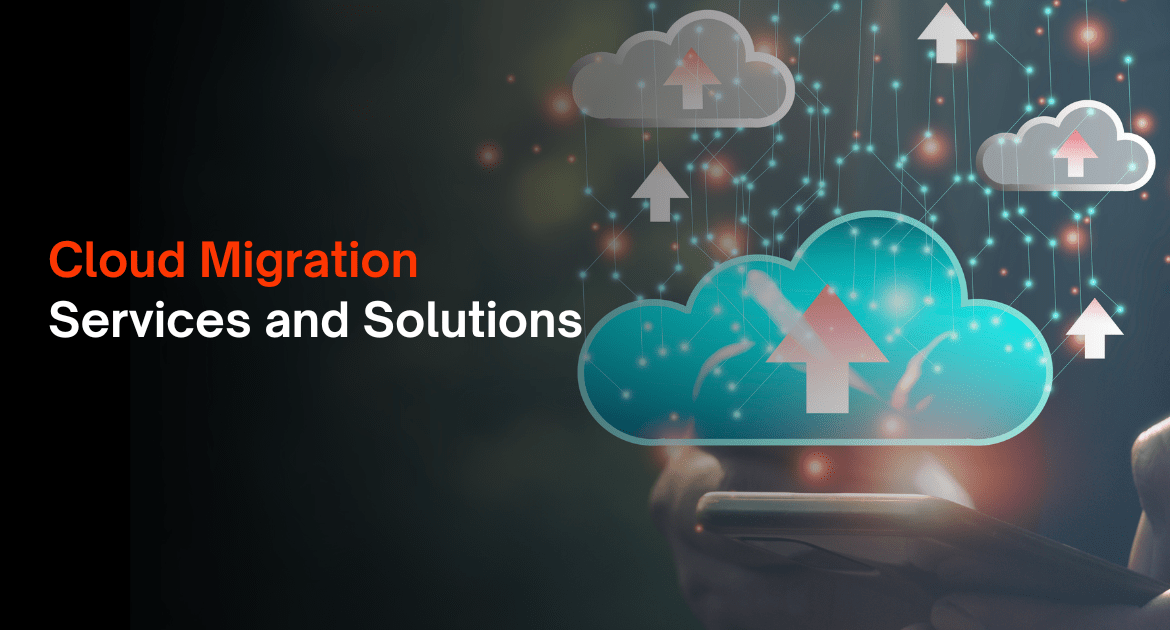 Cloud Migration Services and Solutions