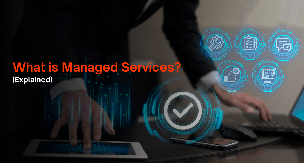 What is Managed Service? Explained