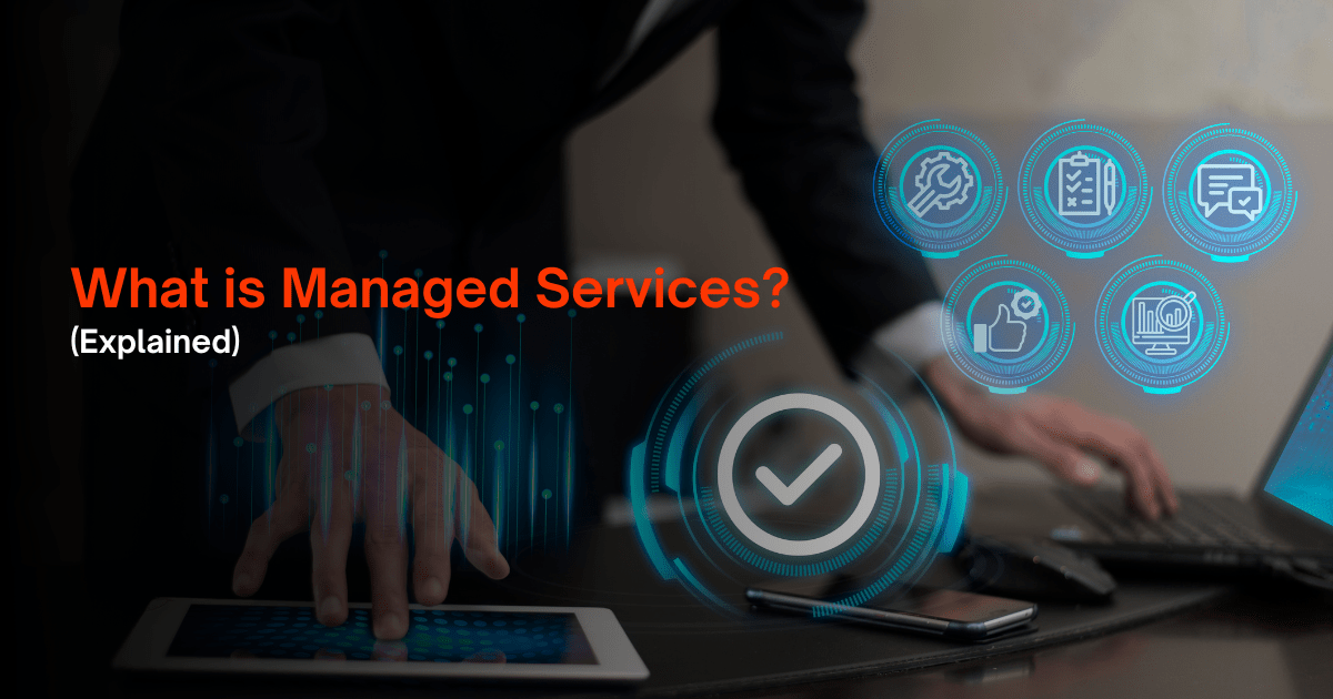 What is Managed Service? Managed Services Explained | Simple Logic