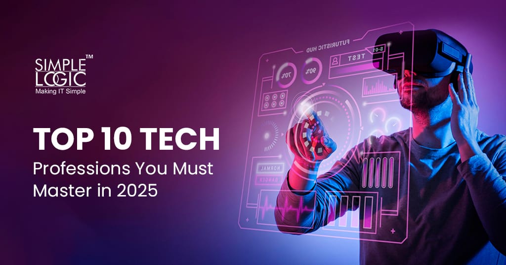 Top 10 Tech Professions You Must Master in 2025