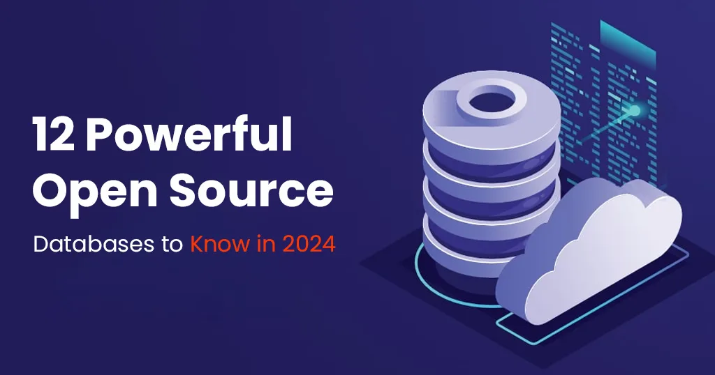 12 Best Open-Source Databases in 2024